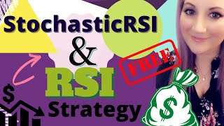 Stochastic RSI Strategy amp RSI Strategy FREE [upl. by Oxford]