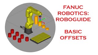 BASIC OFFSETS IN FANUCS ROBOGUIDE SOFTWARE [upl. by Arihsat219]