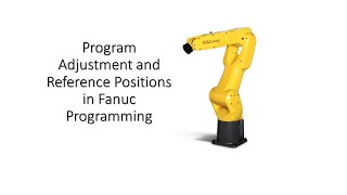 Program Adjust and Reference Positions in Fanuc [upl. by Rhiamon366]