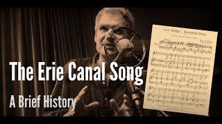 Erie Canal Song  Where Did it Come From [upl. by Anselmi220]