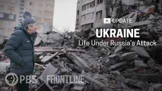 UPDATE Ukraine Life Under Russias Attack  FRONTLINE [upl. by Geibel]