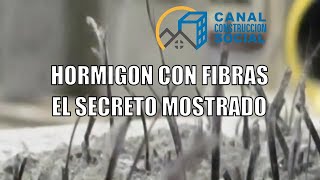 HORMIGON CON FIBRAS El secreto mejor guardado de la construcción [upl. by Haney]