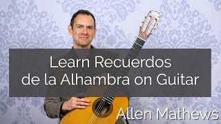 Learn to Play Recuerdos de la Alhambra on Guitar [upl. by Ecallaw94]