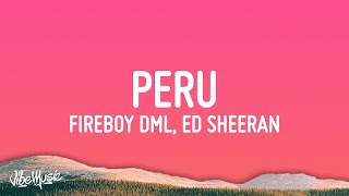 Fireboy DML amp Ed Sheeran  Peru Lyrics [upl. by Godfry]