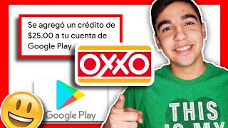 Cómo COMPRAR crédito de Google Play en el OXXO🤪✅ OXXO Pay [upl. by Ennairoc708]