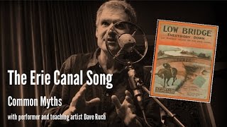 Erie Canal Song  Common Myths with Dave Ruch [upl. by Norrehc837]