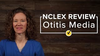 Otitis Media  NCLEX RN Review [upl. by Ahsekim466]