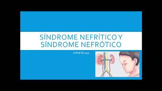 SINDROME NEFRITICO Y NEFROTICO [upl. by Ontine]