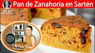 Pan de Zanahoria en Sartén  VickyRecetaFacil [upl. by Anitroc]