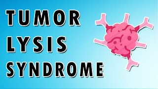 Tumor Lysis Syndrome [upl. by Isabella168]