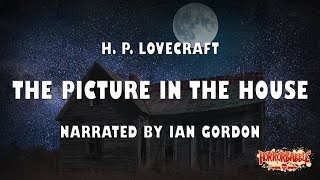 quotThe Picture in the Housequot by H P Lovecraft  A HorrorBabble Production [upl. by Budd]