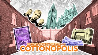 History of Manchester  6 Cottonopolis [upl. by Nesmat]