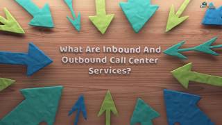 What are Inbound and Outbound Call Center Services [upl. by Julienne321]