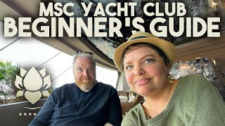 The Beginners Guide to MSC YACHT CLUB [upl. by Aydan]