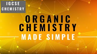 IGCSE CHEMISTRY REVISION Syllabus 14 Organic Chemistry [upl. by Nason477]