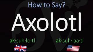 How to Pronounce Axolotl CORRECTLY Meaning amp Pronunciation [upl. by Amirak789]