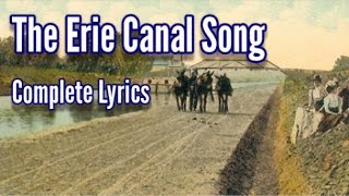 Erie Canal Song Lyrics  all five original verses and choruses [upl. by Kenweigh]