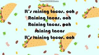 Its Raining Tacos  Parry Gripp  Lyrics [upl. by Bashemeth374]