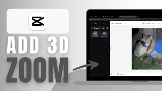 How To Add 3D Zoom In CapCut PC Complete Guide [upl. by Amaerd272]