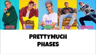 PRETTYMUCH Phases Lyrics [upl. by Tani]