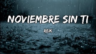 Reik  Noviembre Sin Ti LETRA [upl. by Nij303]