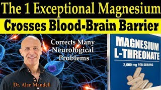 The 1 Exceptional Magnesium that Corrects Many Neurological Problems  Dr Alan Mandell DC [upl. by Mlohsihc825]