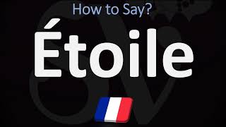 How to Pronounce Étoile CORRECTLY [upl. by Janiuszck]