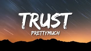 PRETTYMUCH  Trust Lyrics [upl. by Adnomar]