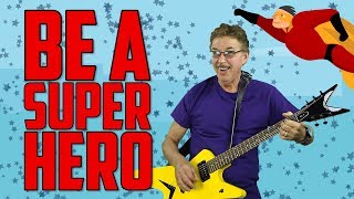 Be A Super Hero  Friendship Song for Kids  Jack Hartmann [upl. by Roath]