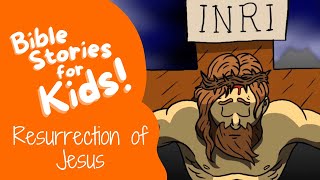 Bible Stories for Kids The Resurrection of Jesus [upl. by Lily]